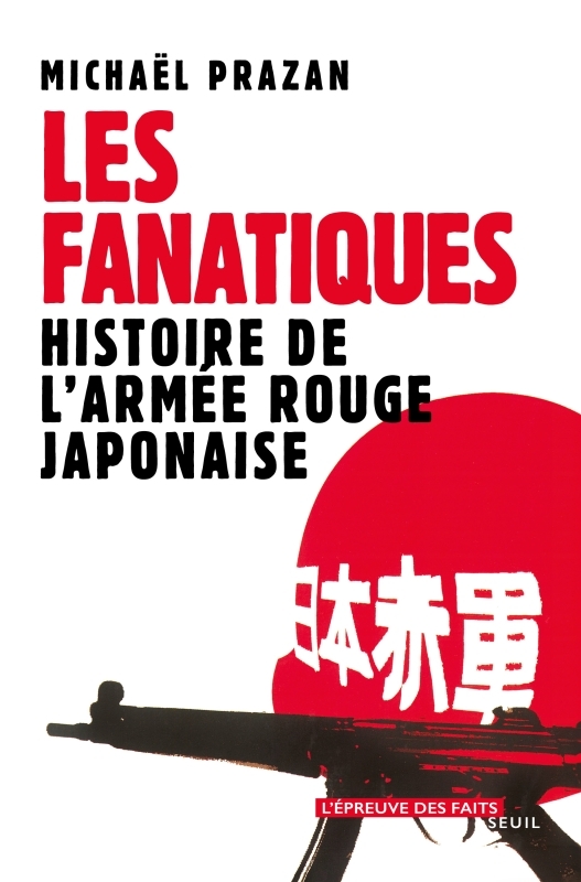 Les Fanatiques, Histoire de l'Armée rouge japonaise (9782020486866-front-cover)