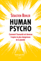 Human Psycho - Comment l'humanité est devenue l'espèce la plus dangereuse de la planète (9782382920794-front-cover)