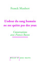 L'odeur du sang humain ne me quitte pas des yeux, Conversations avec Francis Bacon (9782755501407-front-cover)