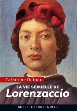 La Vie sexuelle de Lorenzaccio (9782755507331-front-cover)