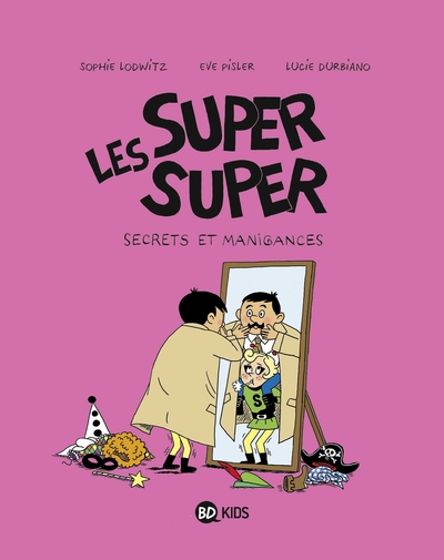 Les Super Super, Tome 05, Secrets et manigances (9782747085915-front-cover)