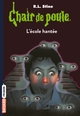 Chair de poule , Tome 47, L'école hantée (9782747033091-front-cover)