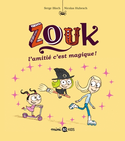 Zouk, Tome 10, L'amitié, c'est magique ! (9782747073103-front-cover)