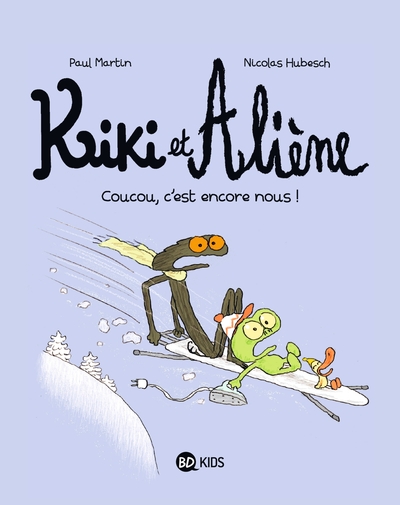 Kiki et Aliène, Tome 02, Coucou c'est encore nous ! (9782747052986-front-cover)