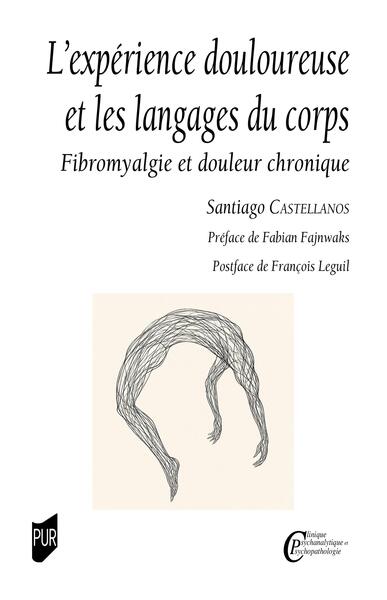 L'expérience douloureuse et les langages du corps, Fibromyalgie et douleur chronique (9791041308040-front-cover)