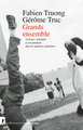 Grands ensemble - Violence, solidarité et ressentiment dans les quartiers populaires (9782348072819-front-cover)