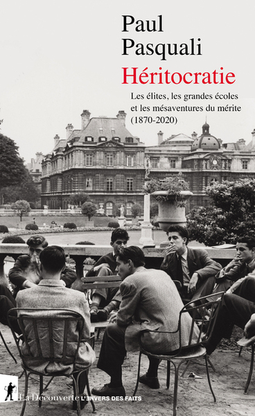 Héritocratie - Les élites, les grandes écoles et les mésaventures du mérite (1870-2020) (9782348042683-front-cover)
