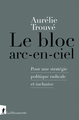 Le bloc arc-en-ciel - Pour une stratégie politique radicale et inclusive (9782348068713-front-cover)