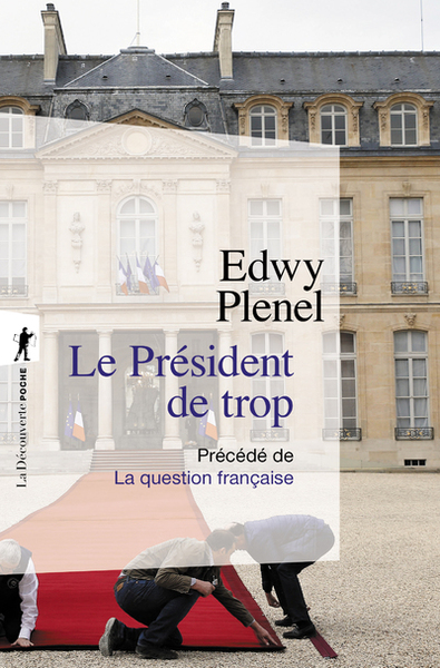 Le Président de trop - Précédé de La question française (9782348070105-front-cover)