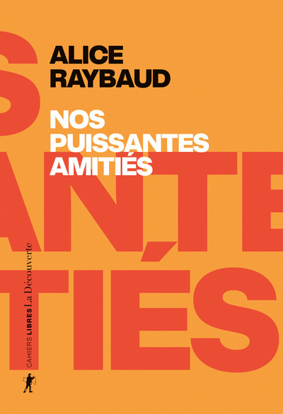 Nos puissantes amitiés - Des liens politiques, des lieux de résistance (9782348079702-front-cover)