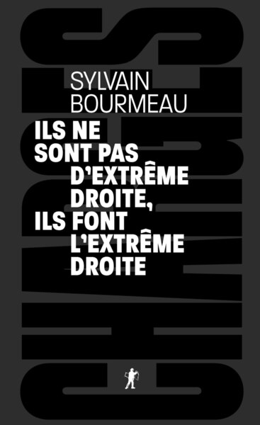 Ils ne sont pas d'extrême droite, ils font l'extrême droite (9782348094972-front-cover)