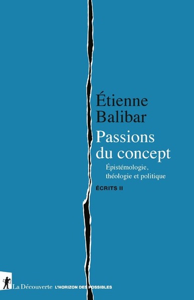 Passions du concept - Epistémologie, théologie et politique - Ecrits II (9782348055188-front-cover)