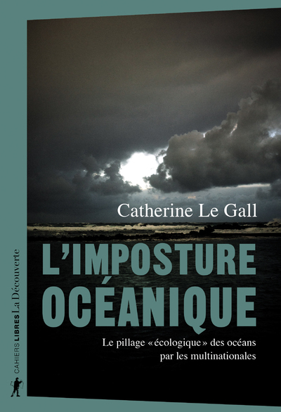 L'imposture océanique - Le pillage "écologique" des océans par les multinationales (9782348059360-front-cover)