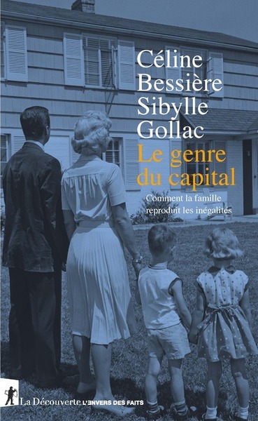 Le genre du capital - Comment la famille reproduit les inégalités (9782348044380-front-cover)