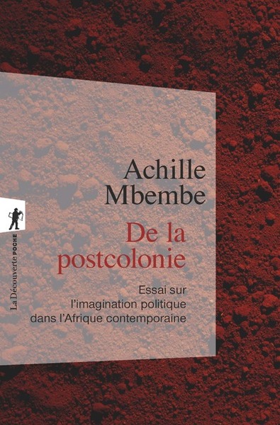 De la postcolonie - Essai sur l'imagination politique dans l'Afrique contemporaine (9782348057502-front-cover)