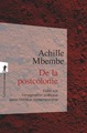 De la postcolonie - Essai sur l'imagination politique dans l'Afrique contemporaine (9782348057502-front-cover)