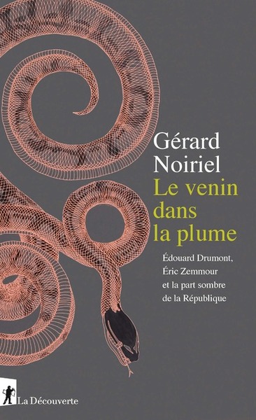 Le venin dans la plume - Edouard Drumont, Eric Zemmour et la part sombre de la République (9782348045721-front-cover)