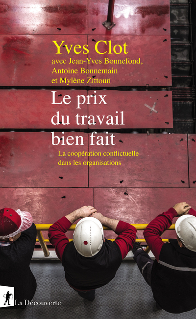 Le prix du travail bien fait - La coopération conflictuelle dans les organisations (9782348057854-front-cover)