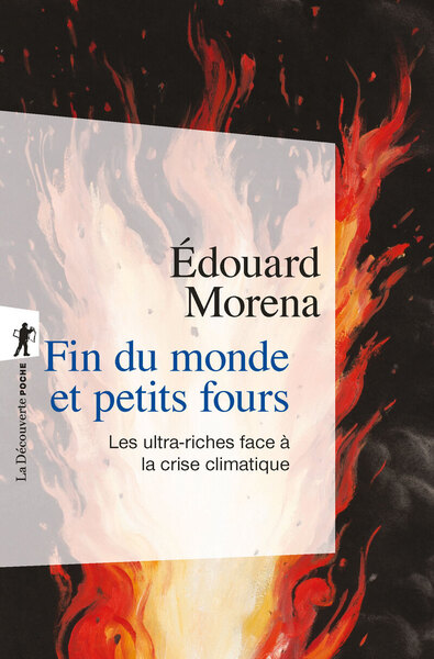 Fin du monde et petits fours - Les ultra-riches face à la crise climatique (9782348093500-front-cover)