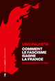 Comment le fascisme gagne la France - De Macron à Le Pen (9782348088209-front-cover)