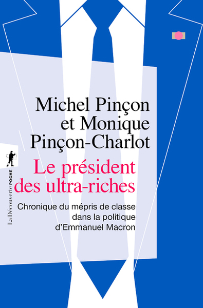 Le président des ultra-riches - Chronique du mépris de classe dans la politique d'Emmanuel Macron (9782348073496-front-cover)