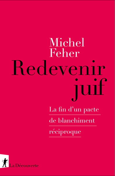 Redevenir juif - La fin d'un pacte de blanchiment réciproque (9782348088773-front-cover)