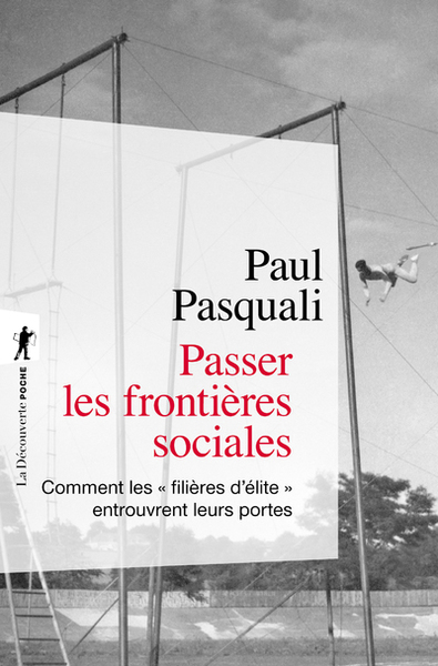 Passer les frontières sociales - Comment les "filières d'élite" entrouvrent leurs portes (9782348066757-front-cover)