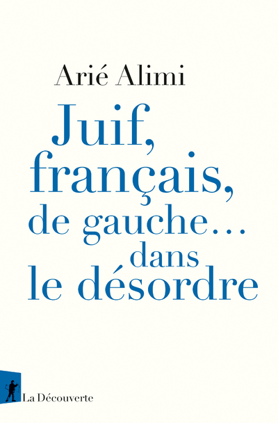 Juif, français, de gauche... dans le désordre (9782348083747-front-cover)