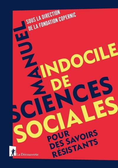 Manuel indocile de sciences sociales - Pour des savoirs résistants (9782348045691-front-cover)