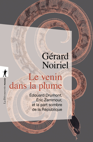 Le venin dans la plume - Edouard Drumont, Eric Zemmour, et la part sombre de la République (9782348071775-front-cover)