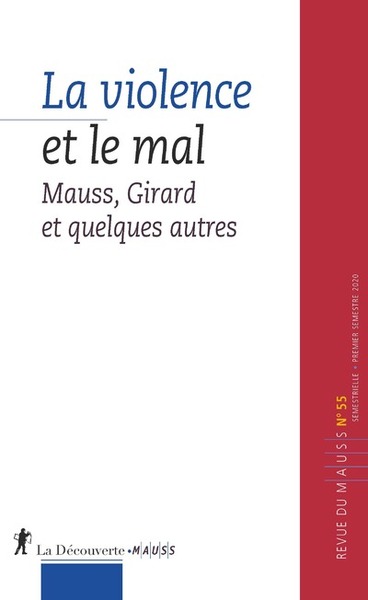 Revue du MAUSS numéro 55 La violence et le mal - Mauss, Girard et quelques autres (9782348060243-front-cover)