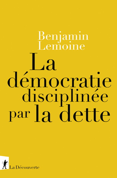 La démocratie disciplinée par la dette (9782348072963-front-cover)