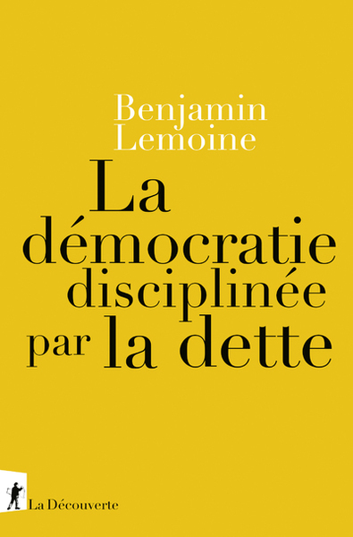 La démocratie disciplinée par la dette (9782348072963-front-cover)