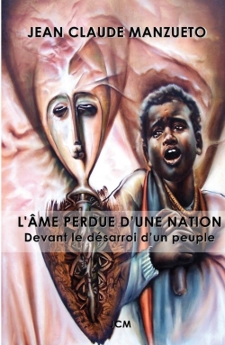L ÂME PERDUE D UNE NATION, Devant le désarroi d un peuple (9791022725750-front-cover)