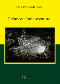 Prémices d'une aventure (9791022712606-front-cover)