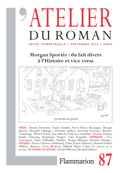 L'ATELIER DU ROMAN 87, MORGAN SPORTÈS : DU FAIT DIVERS À L'HISTOIRE ET VICE VERSA (9782081360648-front-cover)