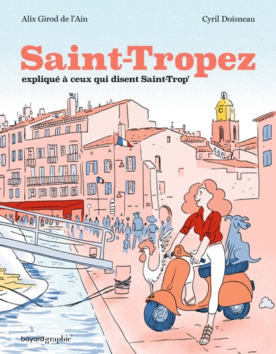 Saint-Tropez expliqué à ceux qui disent Saint-Trop' (9782227502918-front-cover)