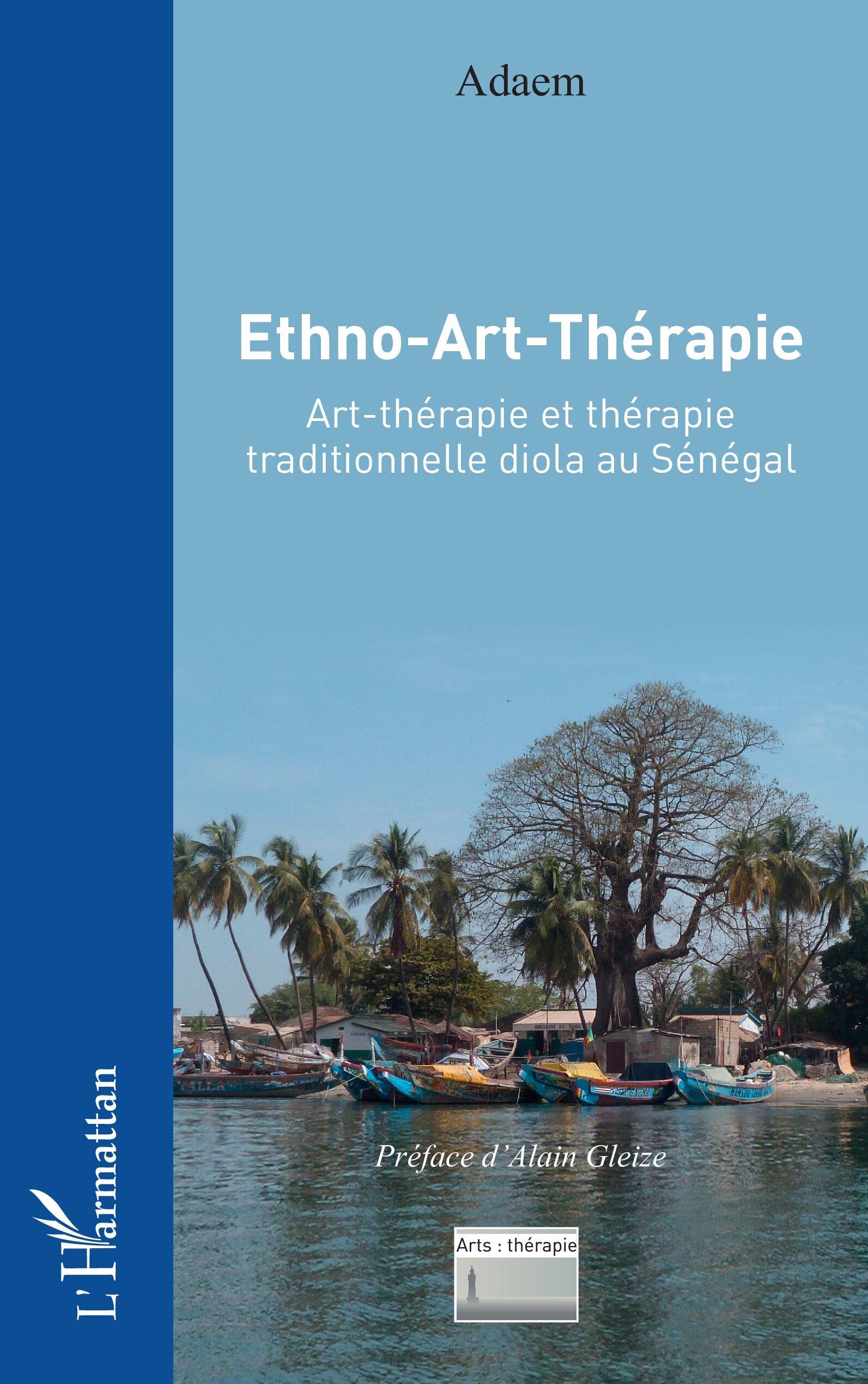 Ethno-Art-Thérapie, Art-thérapie et thérapie traditionnelle diola au Sénégal (9782336532394-front-cover)