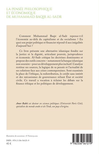 La pensée philosophique et économique de Muhammad Baqir al-Sadr, De la critique du capitalisme et du socialisme au projet d’une  (9782336561219-back-cover)