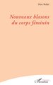 Nouveaux blasons du corps féminin (9782336581453-front-cover)