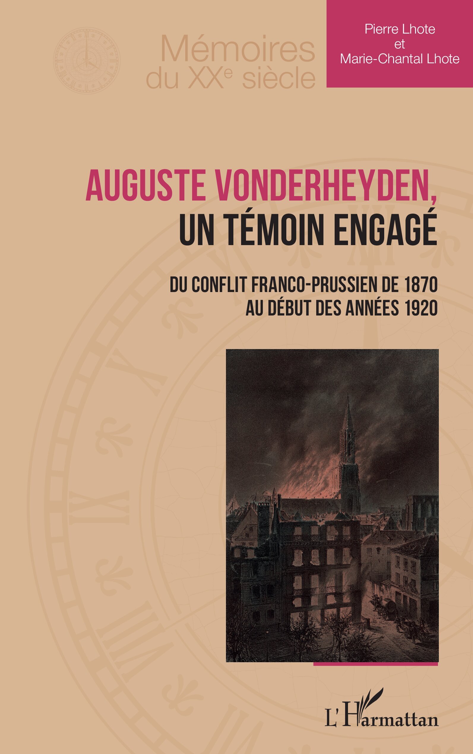 Auguste Vonderheyden, un témoin engagé, Du conflit franco-prussien de 1870 au début des années 1920 (9782336515922-front-cover)