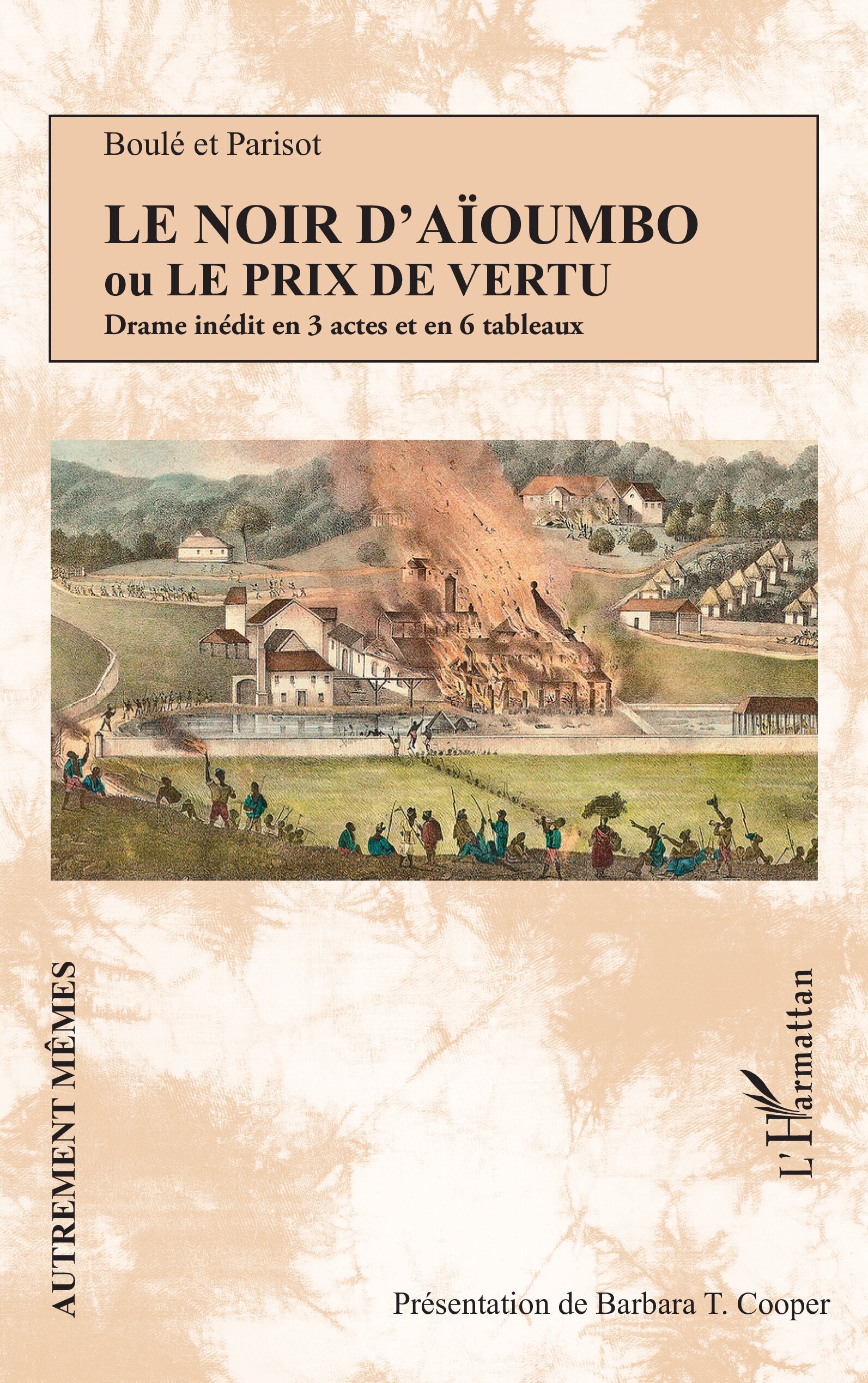 Le Noir d'Aïoumbo ou Le prix de vertu, Drame inédit en 3 actes et en 6 tableaux (9782336532998-front-cover)