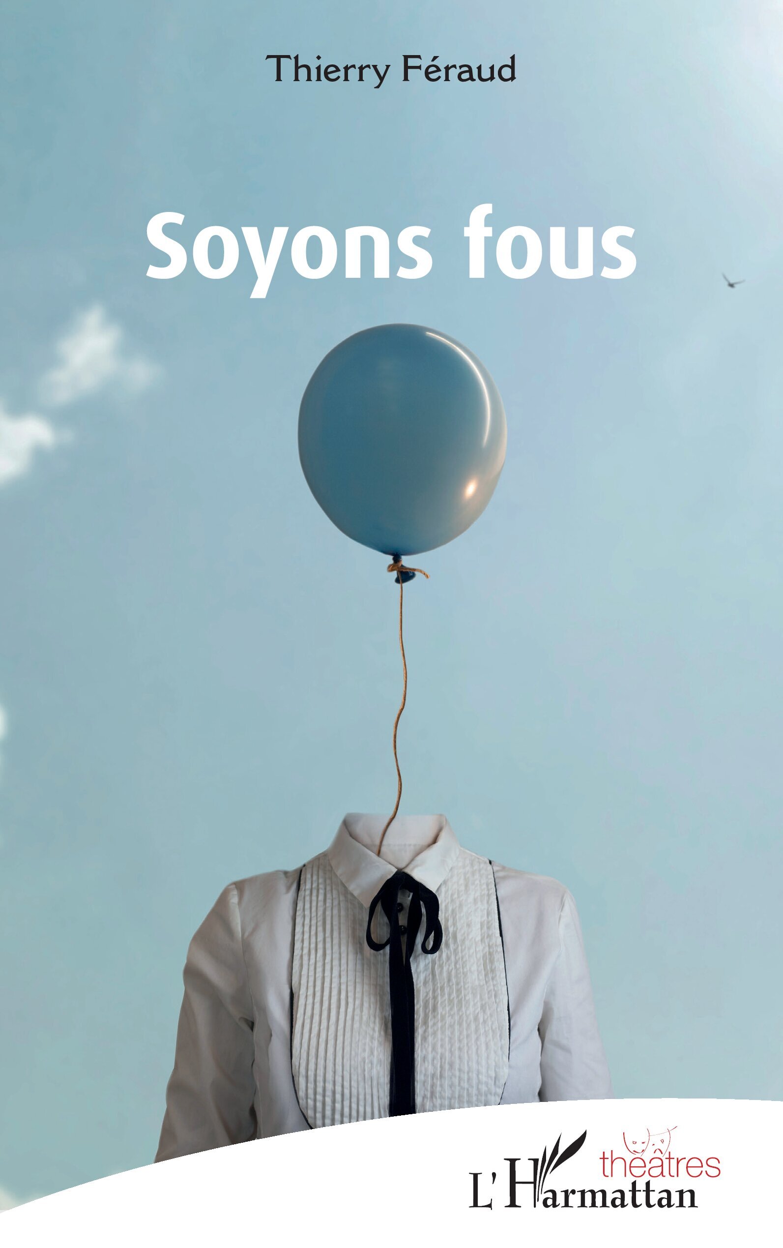 Soyons fous (9782336544472-front-cover)