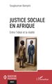 Justice sociale en Afrique, Entre l’idéal et la réalité (9782336576688-front-cover)