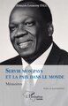 Servir mon pays et la paix dans le monde, Mémoires (9782336597782-front-cover)