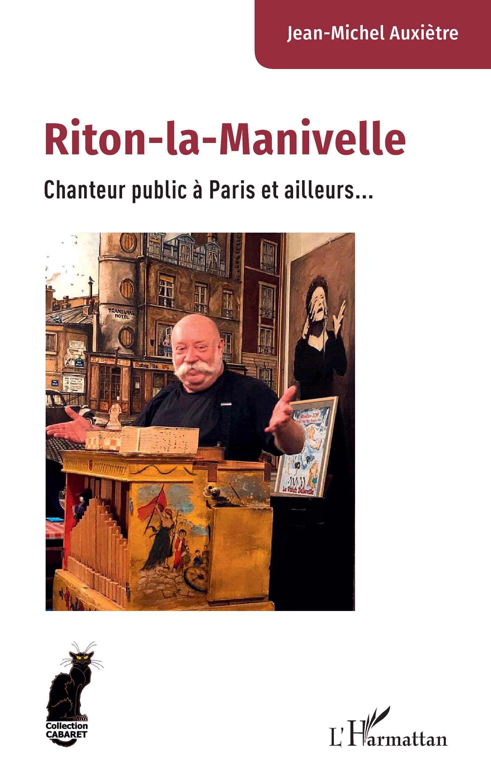 Riton-la-Manivelle, Chanteur public à Paris et ailleurs... (9782336569024-front-cover)