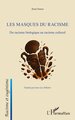 Les masques du racisme, Du racisme biologique au racisme culturel (9782336580289-front-cover)