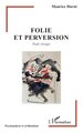 Folie et perversion, Étude clinique (9782336596853-front-cover)