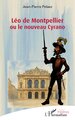 Léo de Montpellier ou le nouveau Cyrano (9782336568515-front-cover)