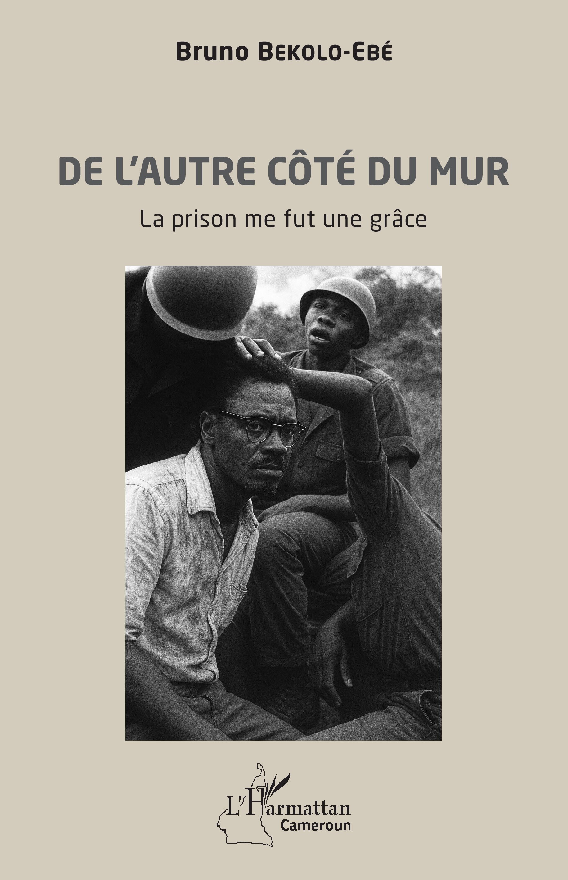 De l’autre côté du mur, La prison me fut une grâce (9782336573922-front-cover)